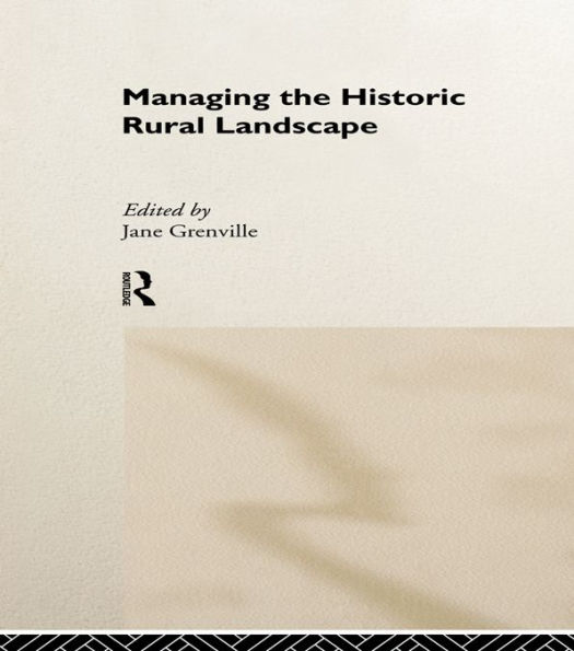 Managing the Historic Rural Landscape