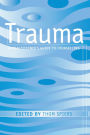 Trauma: A Practitioner's Guide to Counselling