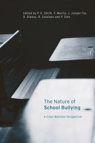 Title: The Nature of School Bullying: A Cross-National Perspective, Author: Richard Catalano