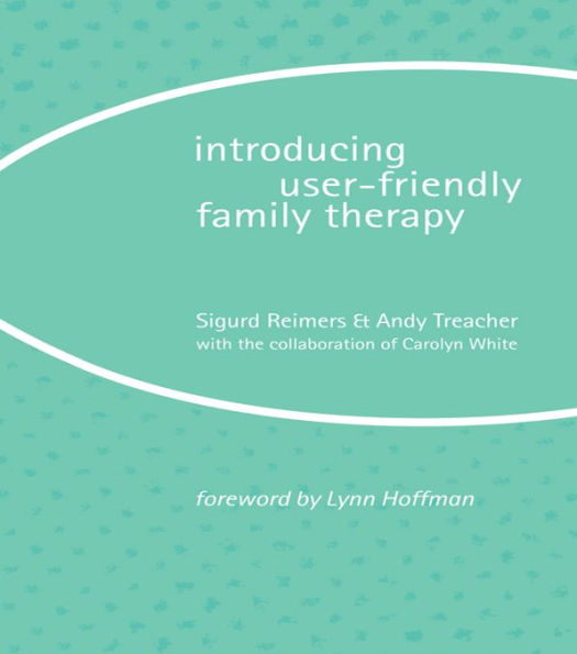 Introducing User-Friendly Family Therapy
