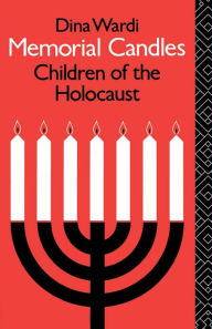 Title: Memorial Candles: Children of the Holocaust, Author: Dina Wardi