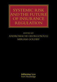 Title: Systemic Risk and the Future of Insurance Regulation, Author: Andromachi Georgosouli