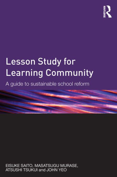 Lesson Study for Learning Community: A guide to sustainable school reform
