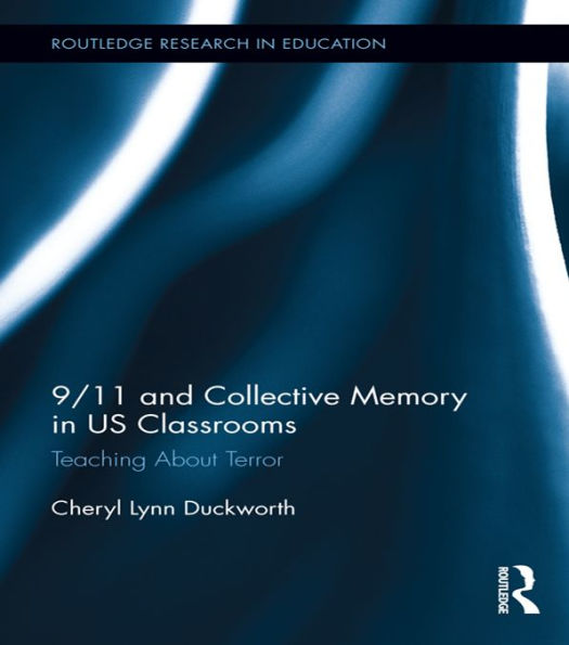 9/11 and Collective Memory in US Classrooms: Teaching About Terror