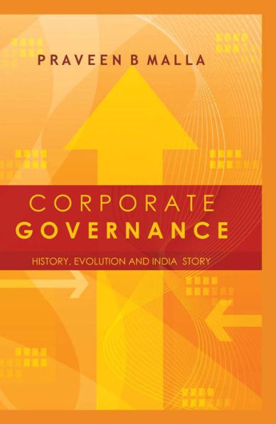 Corporate Governance: Concept, Evolution and India Story