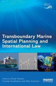 Title: Transboundary Marine Spatial Planning and International Law, Author: Daud Hassan