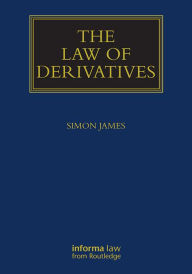 Title: The Law of Derivatives, Author: Simon James