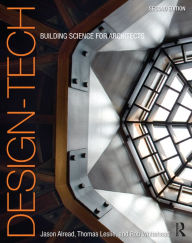 Title: Design-Tech: Building Science for Architects, Author: Thomas Leslie