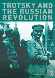 Title: Trotsky and the Russian Revolution, Author: Geoffrey Swain