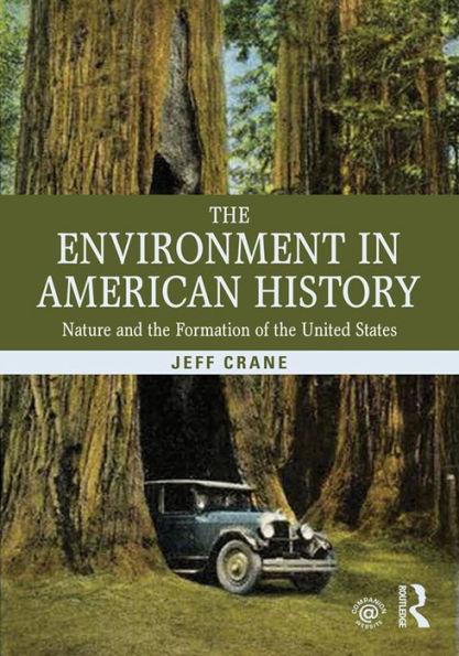 The Environment in American History: Nature and the Formation of the United States