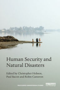 Title: Human Security and Natural Disasters, Author: Christopher Hobson