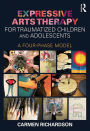 Expressive Arts Therapy for Traumatized Children and Adolescents: A Four-Phase Model