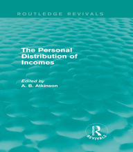 Title: The Personal Distribution of Incomes (Routledge Revivals), Author: A. B. Atkinson