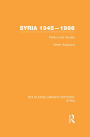 Syria 1945-1986 (RLE Syria): Politics and Society