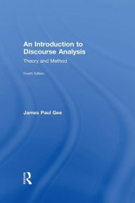 Title: An Introduction to Discourse Analysis: Theory and Method, Author: James Paul Gee