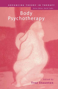 Title: Body Psychotherapy, Author: Tree Staunton