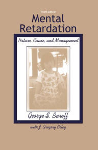 Title: Mental Retardation: Nature, Cause, and Management, Author: George S. Baroff