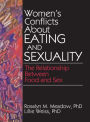 Women's Conflicts About Eating and Sexuality: The Relationship Between Food and Sex