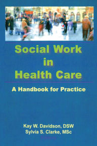 Title: Social Work in Health Care: A Handbook for Practice, Author: Kay Davidson