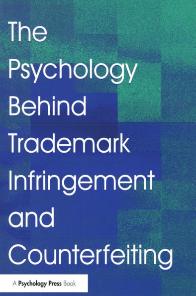 The Psychology Behind Trademark Infringement and Counterfeiting