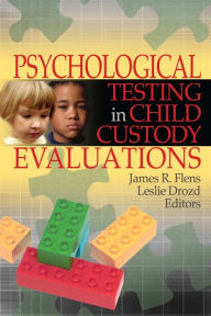 Title: Psychological Testing in Child Custody Evaluations, Author: Leslie Drozd