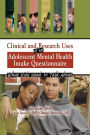 Clinical and Research Uses of an Adolescent Mental Health Intake Questionnaire: What Kids Need to Talk About