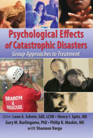 Title: Psychological Effects of Catastrophic Disasters: Group Approaches to Treatment, Author: Joseph Rose