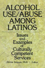 Alcohol Use/Abuse Among Latinos: Issues and Examples of Culturally Competent Services