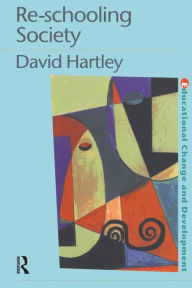 Title: Re-schooling Society, Author: David Hartley