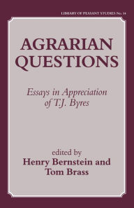 Title: Agrarian Questions: Essays in Appreciation of T. J. Byres, Author: Henry Bernstein