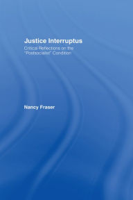 Title: Justice Interruptus: Critical Reflections on the 