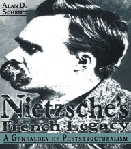 Title: Nietzsche's French Legacy, Author: Alan Schrift