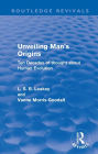 Unveiling Man's Origins (Routledge Revivals): Ten Decades of Thought About Human Evolution