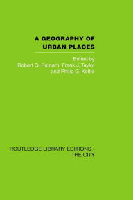 Title: A Geography of Urban Places, Author: Robert G. Putnam