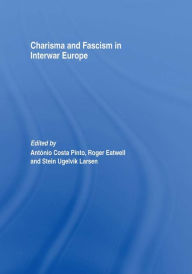 Title: Charisma and Fascism, Author: Antonio Costa Pinto