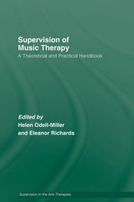 Title: Supervision of Music Therapy: A Theoretical and Practical Handbook, Author: Helen Odell-Miller