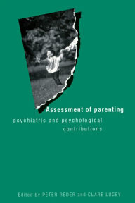 Title: Assessment of Parenting: Psychiatric and Psychological Contributions, Author: Dr Peter Reder