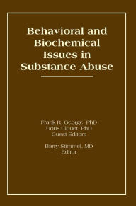 Title: Behavioral and Biochemical Issues in Substance Abuse, Author: Doris Clouet