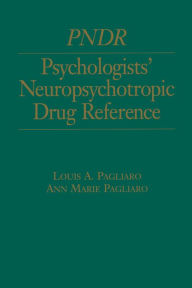 Title: Psychologist's Neuropsychotropic Desk Reference, Author: Louis Pagliaro