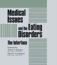 Title: Medical Issues And The Eating Disorders: The Interface, Author: Allan S. Kaplan