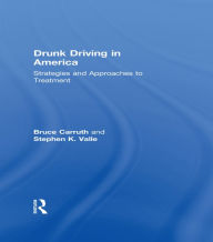 Title: Drunk Driving in America: Strategies and Approaches to Treatment, Author: Bruce Carruth