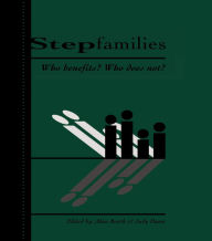 Title: Stepfamilies: Who Benefits? Who Does Not?, Author: Alan Booth