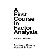 Title: A First Course in Factor Analysis, Author: Andrew L. Comrey