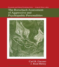 Title: The Rorschach Assessment of Aggressive and Psychopathic Personalities, Author: Carl B. Gacono