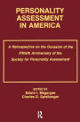 Personality Assessment in America: A Retrospective on the Occasion of the Fiftieth Anniversary of the Society for Personality Assessment