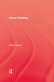 Title: Home Pickling, Author: Henry Sarson