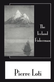 Title: Iceland Fisherman, Author: Pierre Loti