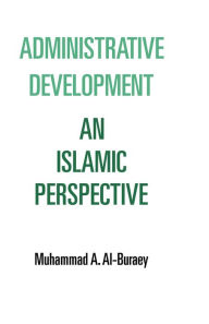 Title: Administrative Development, Author: Muhammad A. Al-Buraey