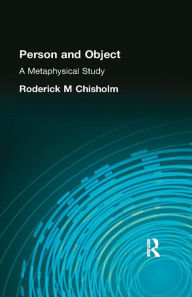 Title: Person and Object: A Metaphysical Study, Author: Roderick Chisholm