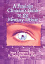 A Feminist Clinician's Guide to the Memory Debate